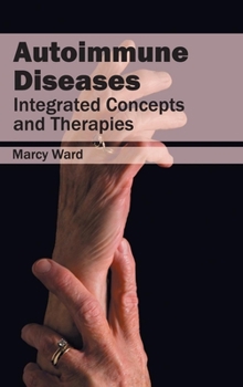 Hardcover Autoimmune Diseases: Integrated Concepts and Therapies Book