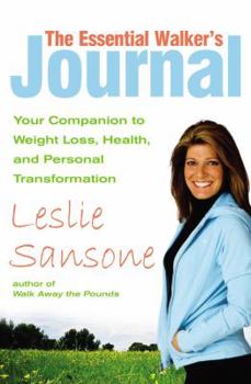 Spiral-bound The Essential Walker's Journal: Your Companion to Weight Loss, Health, and Personal Transformation Book