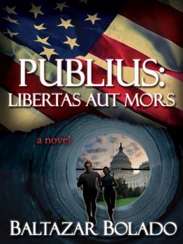 Paperback Publius: Libertas Aut Mors (The Publius Evidence) Book