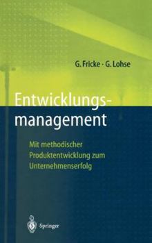 Hardcover Entwicklungsmanagement: Mit Methodischer Produktentwicklung Zum Unternehmenserfolg [German] Book