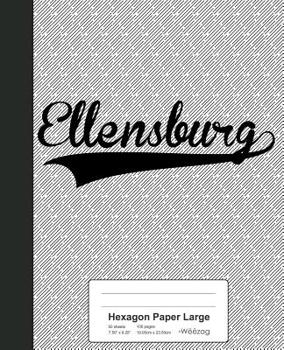 Paperback Hexagon Paper Large: ELLENSBURG Notebook Book