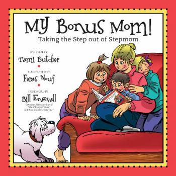 Hardcover My Bonus Mom!: Taking the Step Out of Stepmom Book