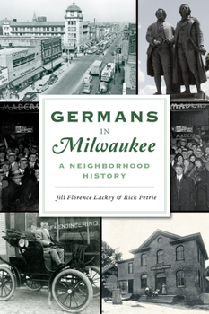 Paperback Germans in Milwaukee: A Neighborhood History Book