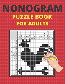 Paperback Nonogram Puzzle Book For Adults: Picross Hanjie Griddlers Crossword Picture Logic Puzzle Book
