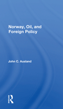 Paperback Norway, Oil, and Foreign Policy Book