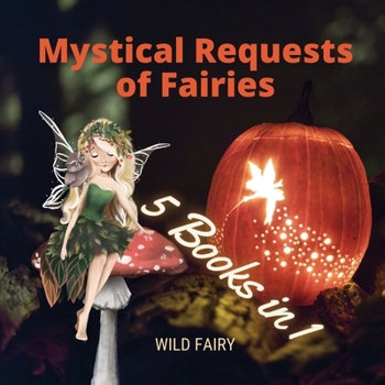 Paperback Mystical Requests of Fairies: 5 Books in 1 Book