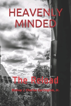 Paperback Heavenly Minded-The Reload: A Modern Novella Book