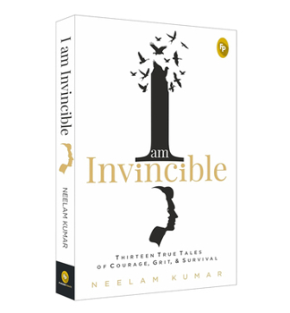 Paperback I Am Invincible, Thirteen True Tales of Courage, Grit, & Survival Book