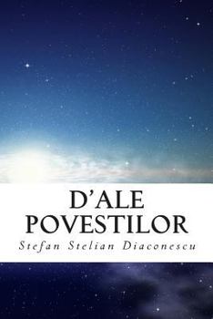 Paperback D'Ale Povestilor [Romanian] Book