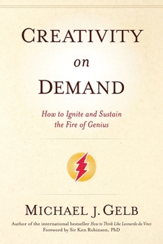 Paperback Creativity on Demand: How to Ignite and Sustain the Fire of Genius Book