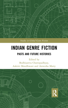 Paperback Indian Genre Fiction: Pasts and Future Histories Book