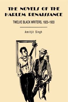 Paperback The Novels of the Harlem Renaissance: Twelve Black Writers, 1923-1933 Book