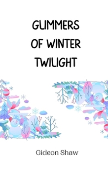 Paperback Glimmers of Winter Twilight Book