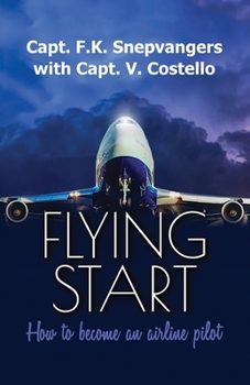 Paperback Flying Start: how to become an airline pilot Book