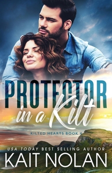 Protector in a Kilt - Book #4 of the Kilted Hearts