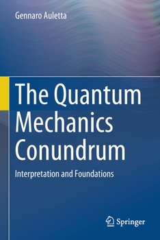 Paperback The Quantum Mechanics Conundrum: Interpretation and Foundations Book