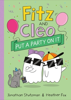 Hardcover Fitz and Cleo Put a Party on It Book