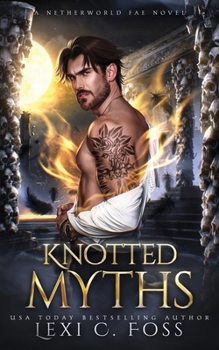Knotted Myths (Netherworld Fae) - Book #3 of the Netherworld Fae