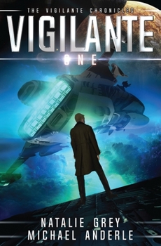 Vigilante - Book #1 of the Vigilante Chronicles