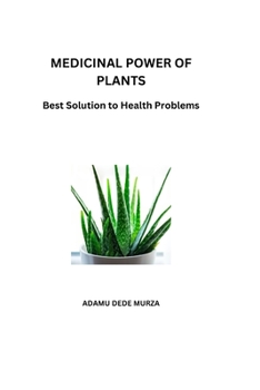 Paperback Medicinal Power of Plants: Best Solution to Health Problems Book