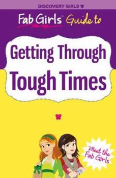 Paperback Fab Girls Guide to Getting Through Tough Times Book