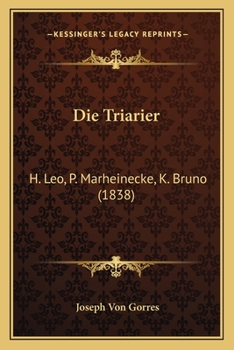 Paperback Die Triarier: H. Leo, P. Marheinecke, K. Bruno (1838) [German] Book