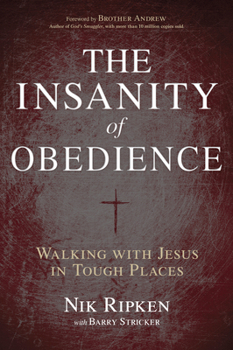 Paperback The Insanity of Obedience: Walking with Jesus in Tough Places Book