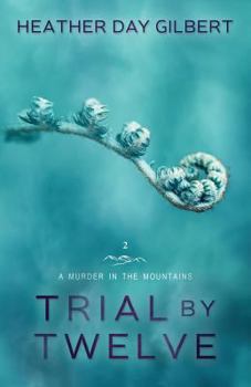 Trial by Twelve - Book #2 of the A Murder in the Mountains