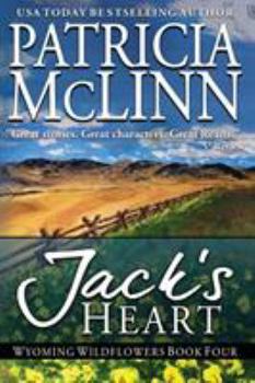 Paperback Jack's Heart: Wyoming Wildflowers, Book 6 Book
