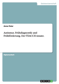 Paperback Autismus. Frühdiagnostik und Frühförderung. Der TEACCH Ansatz. [German] Book