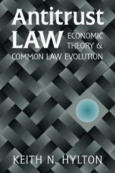 Paperback Antitrust Law: Economic Theory and Common Law Evolution Book