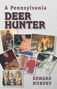 Paperback A Pennsylvania Deer Hunter Book