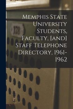 Paperback Memphis State University Students, Faculty, [and] Staff Telephone Directory, 1961-1962 Book
