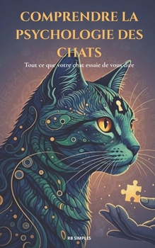 Comprendre la psychologie des chats (French Edition)