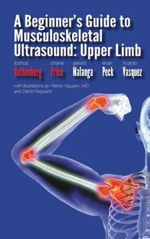 Paperback A Beginner's Guide to Musculoskeletal Ultrasound: Upper Limb Book