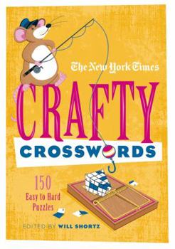 Paperback The New York Times Crafty Crosswords: 150 Easy to Hard Puzzles Book