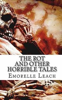 Paperback The Rot and Other Horrible Tales Book