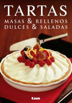 Paperback Tartas: Masas & Rellenos - Dulces & Saladas [Spanish] Book