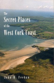 Paperback The Secret Places of the West Cork Coast Book