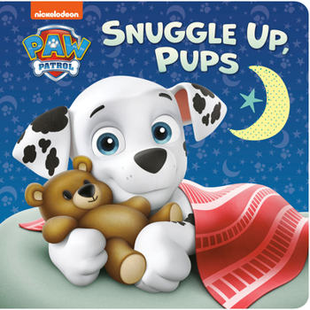 Board book Snuggle Up, Pups (Paw Patrol) Book