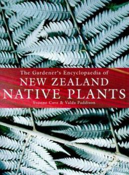 Hardcover The Gardener's Encyclopaedia of New Zealand Native Plants Book