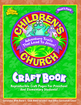 Noah's Park Children's Church Craft Book, Green Edition (Noah's Park Children's Church)
