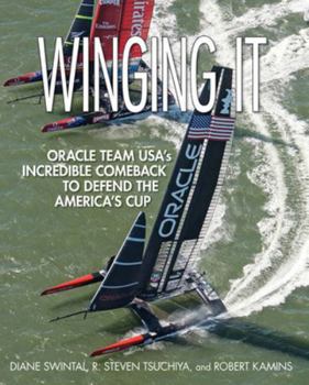 Paperback Winging It: Oracle Team Usa's Incredible Comeback to Defend the America's Cup Book