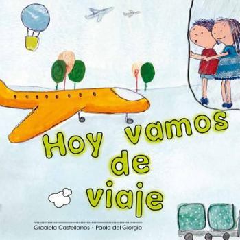 Paperback Hoy vamos de viaje [Spanish] Book