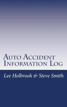 Paperback Auto Accident Information Log: Who Hit You? You Hit Who? Book