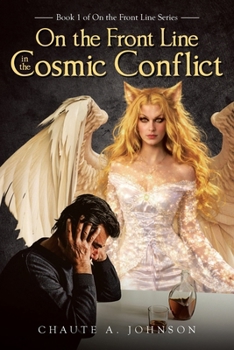 Paperback On the Front Line in the Cosmic Conflict Book