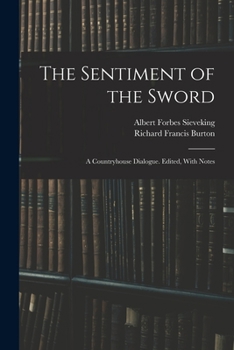 Paperback The Sentiment of the Sword; a Countryhouse Dialogue. Edited, With Notes Book