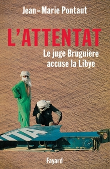 Paperback L'Attentat: Le juge Bruguière accuse la Lybie [French] Book
