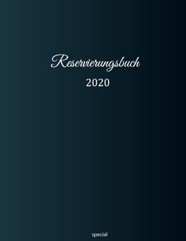 Paperback Reservierungsbuch 2020 special: für Restaurants, Bistros und Hotels - 1. Februar 2020 - Feb. 2021-377 Seiten mit Datum, Feiertage & übersichtlichen Ja [German] Book