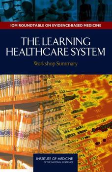 Paperback The Learning Healthcare System: Workshop Summary Book